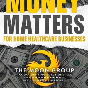 Money Matters for Home Health Care Business